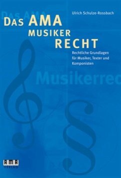 Das AMA-Musikerrecht - Schulze-Rossbach, Ulrich