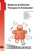 Moderne Antibiotikatherapie im Kindesalter Moderne Antibiotikatherapie im Kindesalter