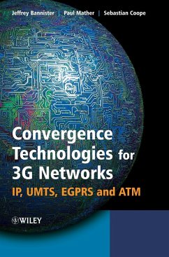 Convergence Technologies for 3g Networks - Bannister, Jefrey;Mather, Paul;Coope, Sebastian