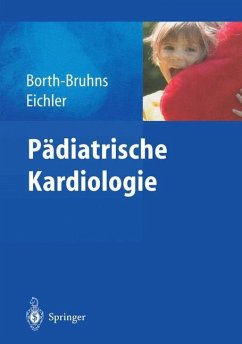 Pädiatrische Kardiologie - Borth-Bruhns, Thomas;Eichler, Andrea