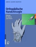 Orthopädische Handchirurgie: Manual für Klinik und Praxis von Abdul Kader Martini