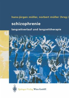 Schizophrenie - Möller, Hans-Jürgen / Müller, Norbert (Hgg.)