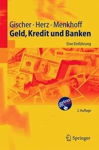 Geld, Kredit und Banken - Gischer, Horst; Herz, Bernhard; Menkhoff, Lukas