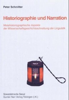 Historiographie und Narration - Schmitter, Peter