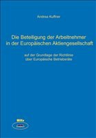 Cover Die Beteiligung der Arbeitnehmer in der Europäischen Aktiengesellschaft