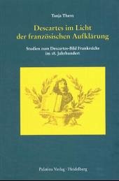 Descartes im Licht der französischen Aufklärung - Thern, Tanja