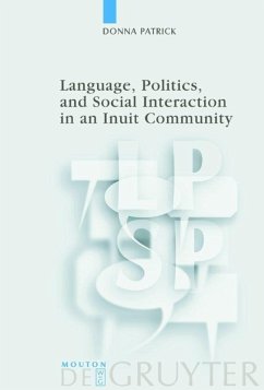 Language, Politics, and Social Interaction in an Inuit Community - Patrick, Donna