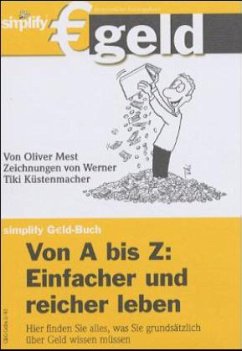 Von A bis Z: Einfacher und reicher leben - Mest, Oliver