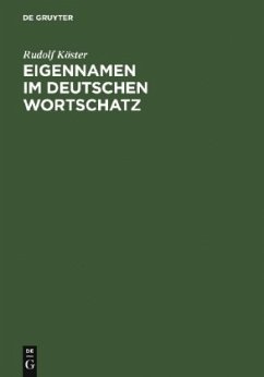 Eigennamen im deutschen Wortschatz - Köster, Rudolf