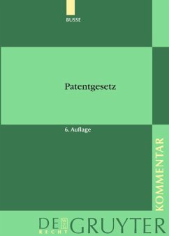 Patentgesetz - Busse, Rudolf (Begr.) / Keukenschrijver, Alfred / Schwendy, Klaus / Baumgärtner, Thomas / Hacker, Franz / Schuster, Gabriele (Fortg.)
