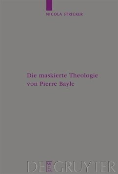 Die maskierte Theologie von Pierre Bayle - Stricker, Nicola