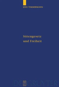 Sittengesetz und Freiheit - Timmermann, Jens