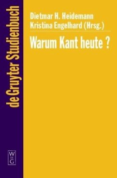 Warum Kant heute? - Heidemann, Dieter / Engelhard, Kristina (Hgg.)