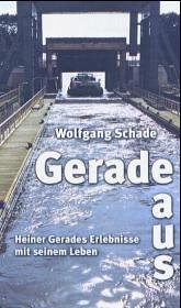 Geradeaus - Schade, Wolfgang