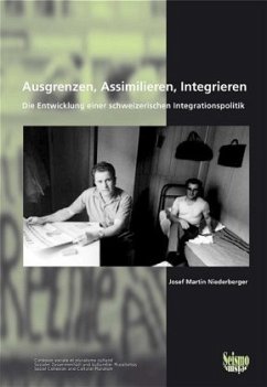 Ausgrenzen, Assimilieren, Integrieren - Niederberger, Josef M.
