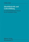 Indentitätskritik und Lehrerbildung