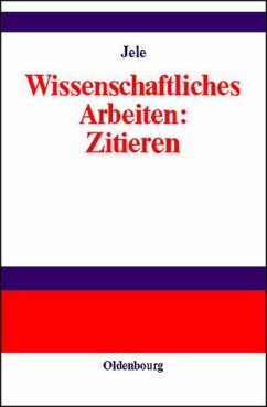 Wissenschaftliches Arbeiten: Zitieren - Jele, Harald