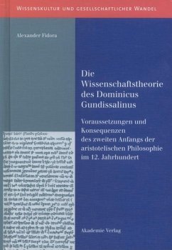 Die Wissenschaftstheorie des Dominicus Gundissalinus - Fidora, Alexander