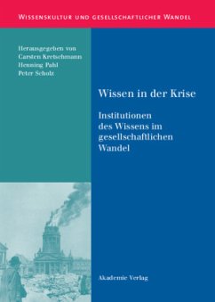 Wissen in der Krise - Kretschmann, Carsten / Pahl, Henning / Scholz, Peter (Hgg.)