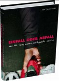 Einfall oder Abfall Einfall oder Abfall