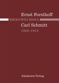 Briefwechsel Ernst Forsthoff - Carl Schmitt 1926-1974