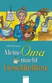 Meine Oma macht Geschichten