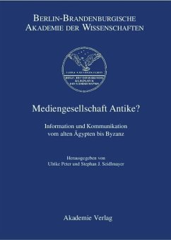 Mediengesellschaft Antike? - Berlin-Brandenburgischen Akademie der Wissenschaften (Hrsg.)