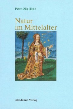 Natur im Mittelalter - Dilg, Peter (Hrsg.)
