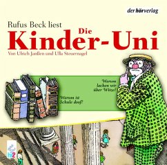Die Kinder-Uni, Warum ist Schule doof? Warum lachen wir über Witze?, 1 CD - Steuernagel, Ulla; Janßen, Ulrich