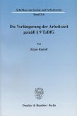 Die Verlängerung der Arbeitszeit gemäß §9 TzBfG