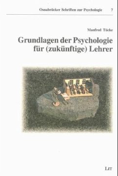 Grundlagen der Psychologie für (zukünftige) Lehrer - Tücke, Manfred