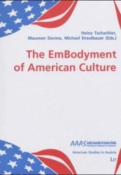 The EmBodyment of American Culture - Tschachler, Heinz / Devine, Maureen / Draxlbauer, Michael (eds.)