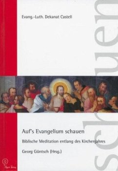 Auf's Evangelium schauen - Guntsch, Georg