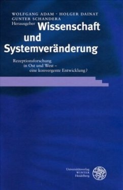 Wissenschaft und Systemveränderung - Adam, Wolfgang/ Dainat, Holger / Schandera, Gunter (Hgg.)