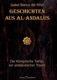 Die Königreiche Taifas, ein andalusischer Traum / Geschichten aus Al-Andalus Tl.1-3 Die Königreiche Taifas, ein andalusischer Traum / Geschichten aus Al-Andalus Tl.1-3