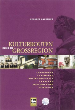 Kulturrouten durch die Grossregion - Hausemer, Georges