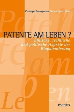 Patente am Leben? - Baumgartner, Christoph / Mieth, Dietmar (Hgg.)