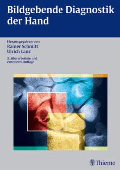 Bildgebende Diagnostik der Hand - Schmitt, Rainer / Lanz, Ulrich (Hgg.)