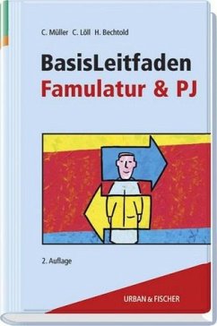 Basisleitfaden für Famulatur und PJ - Müller, Carsten / Löll, Christine / Bechthold, Henning (Hgg.)