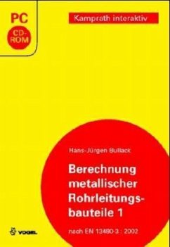 Berechnung metallischer Rohrleitungsbauteile. Tl.1, 1 CD-ROM