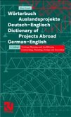 Wörterbuch Auslandsprojekte (deutsch-englisch) Dictionary of Projects Abroad