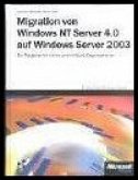 Migration von Microsoft Windows NT Server 4.0 auf Windows Server 2003, m. CD-ROM