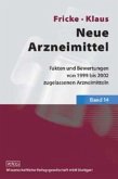 Fakten und Bewertungen von 1999 bis 2002 zugelassenen Arzneimitteln / Neue Arzneimittel Bd.14