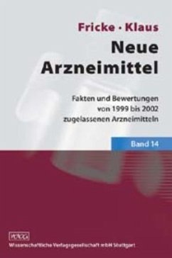 Cover Fakten und Bewertungen von 1999 bis 2002 zugelassenen Arzneimitteln / Neue Arzneimittel Bd.14