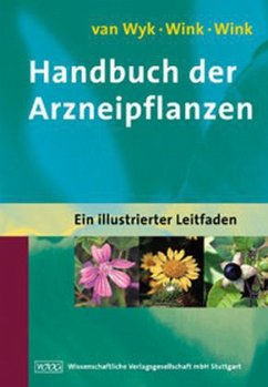 Handbuch der Arzneipflanzen - Wyk, Ben-Erik van; Wink, Coralie; Wink, Michael
