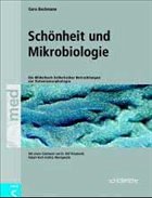 Schönheit und Mikrobiologie - Beckmann, Gero