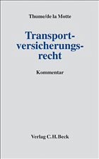 Transportversicherungsrecht - Thume, Karl-Heinz / Motte, Harald de la