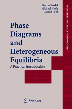 Phase Diagrams and Heterogeneous Equilibria - Predel, Bruno;Hoch, Michael;Pool, Monte J.