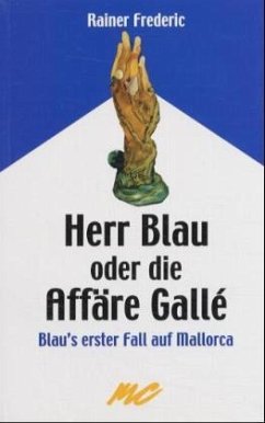 Herr Blau oder die Affäre Galle - Frederic, Rainer