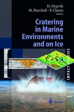 Cratering in Marine Environments and on Ice - Dypvik, Henning / Burchell, Mark / Claeys, Philippe (Bearb.)